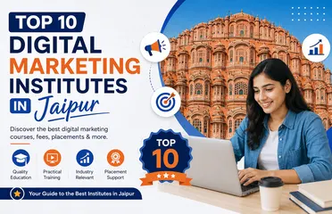 Top 10 Digital Marketing Institutes in Jaipur